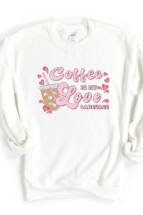 Coffee Is My Love Language Crewneck