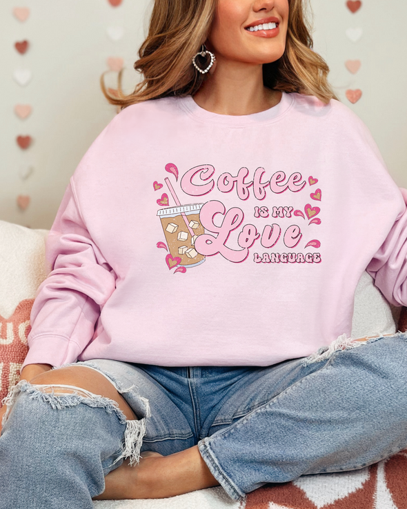 Coffee Is My Love Language Crewneck