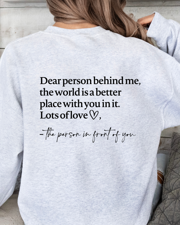 Dear Person Behind Me Crewneck