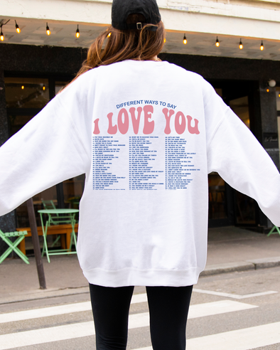 Different Ways To Say I Love You Crewneck