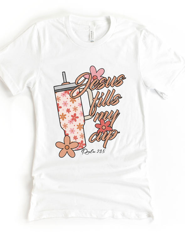 Jesus Fills My Cup T-Shirt