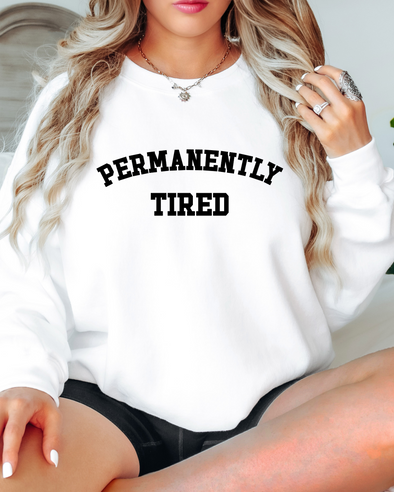 Permanently Tired Crewneck