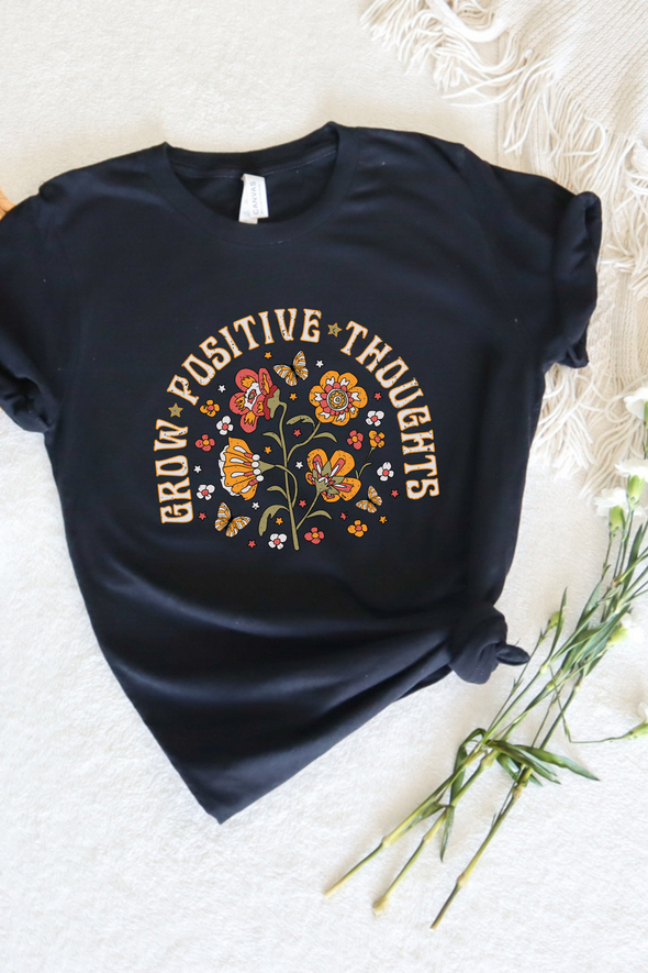 Grow Positive Thoughts T-Shirt- 6 Colors