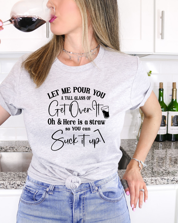 Let Me Pour You T-Shirt