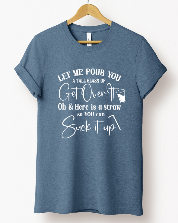 Let Me Pour You T-Shirt