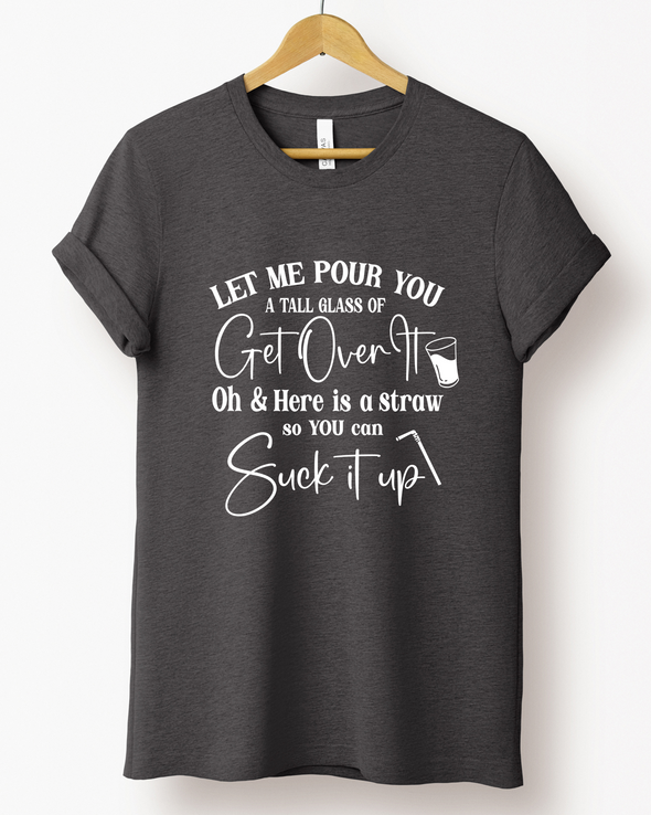 Let Me Pour You T-Shirt