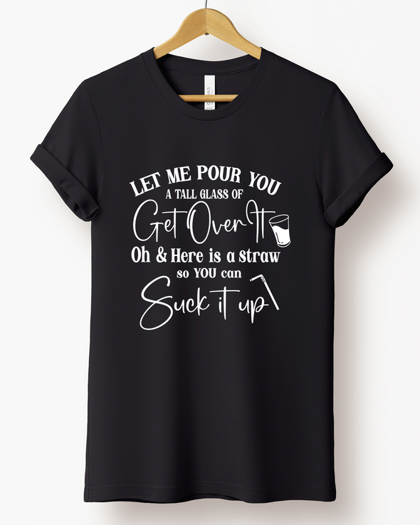 Let Me Pour You T-Shirt