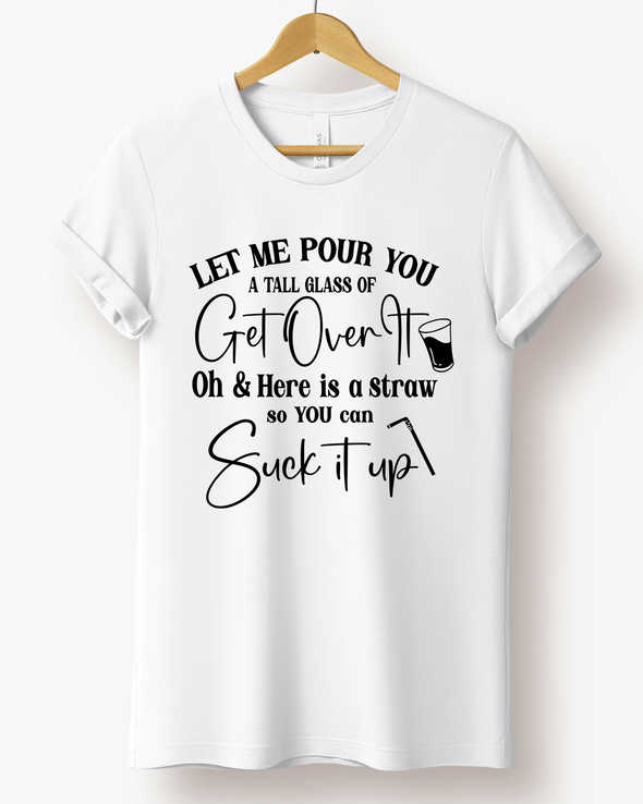 Let Me Pour You T-Shirt