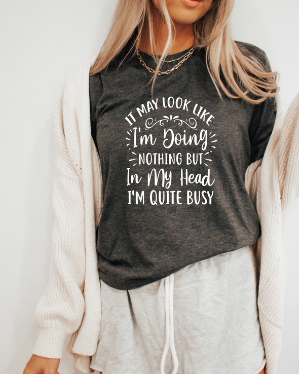 I Look Like I'm Doing Nothing T-Shirt